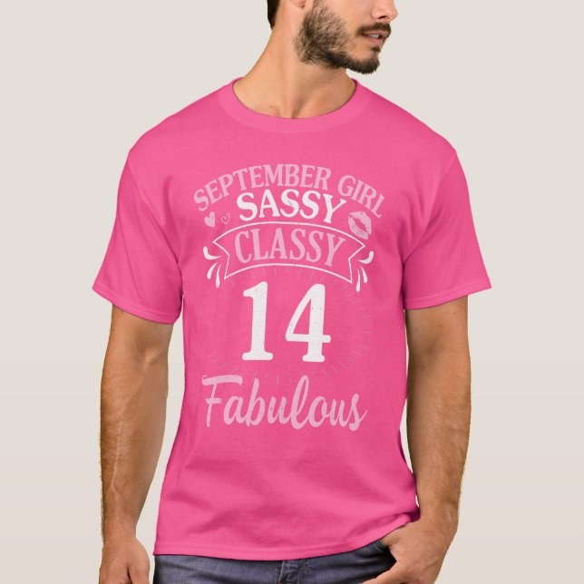 September Girl Sassy Classy At 14 Years Fabulous M T-Shirt (Front)