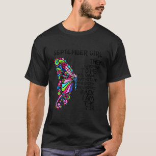 September Girl They Whispered To Her You Cannot Wi T-Shirt