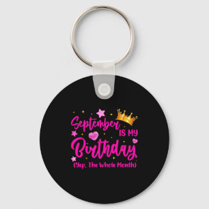 September Is My Birthday Queen Girls Women The Who Key Ring