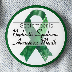 September Nephrotic Syndrome Awareness Month 6 Cm Round Badge