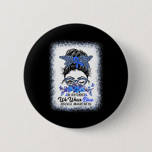 September We Wear Blue Ataxia Awareness Messy Bun  6 Cm Round Badge