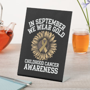 September We Wear Gold Childhood Cancer Awareness  Pedestal Sign