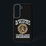 September We Wear Gold Childhood Cancer Awareness  Samsung Galaxy Case<br><div class="desc">September We Wear Gold Childhood Cancer Awareness Sunflower</div>