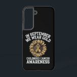 September We Wear Gold Childhood Cancer Awareness  Samsung Galaxy Case<br><div class="desc">September We Wear Gold Childhood Cancer Awareness Sunflower</div>