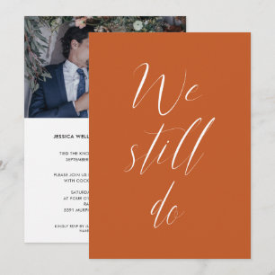 Sequel Wedding Burnt Orange We Still Do Photo Invitation