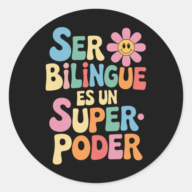 Ser Bilingue Es Un Superpoder Bilingual Spanish Te Classic Round Sticker (Front)
