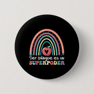 Ser Bilingue Es Un Superpoder Ck To School Spanish 6 Cm Round Badge