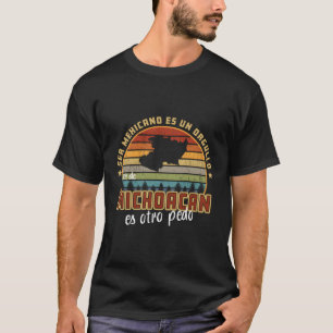 Ser De Michoacan Mexico Es Otro Pedo Funny Mexican T-Shirt
