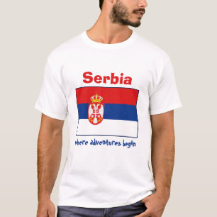 Serbia Flag + Map + Text T-Shirt