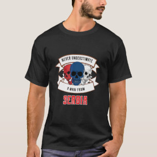 Serbia Never Underestimate T-Shirt