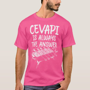 Serbian Food Cevapi Hrvatska Balkan Food Cevapcici T-Shirt