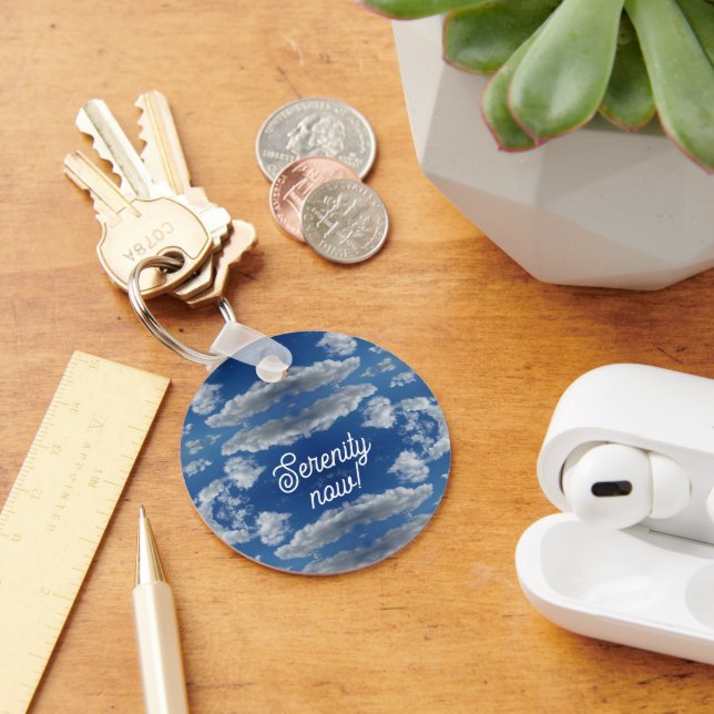 Serenity now! key ring (Desk)