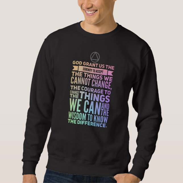 Serenity Prayer Words Sobriety Inspirational  2 Sweatshirt (Front)