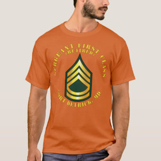 Sergeant First Class S Retired Fort Detrick MD T-Shirt
