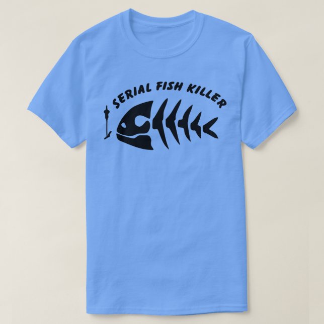 serial fish killer 1 T-Shirt (Design Front)