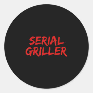 Serial griller funny dad joke bbq humour classic round sticker