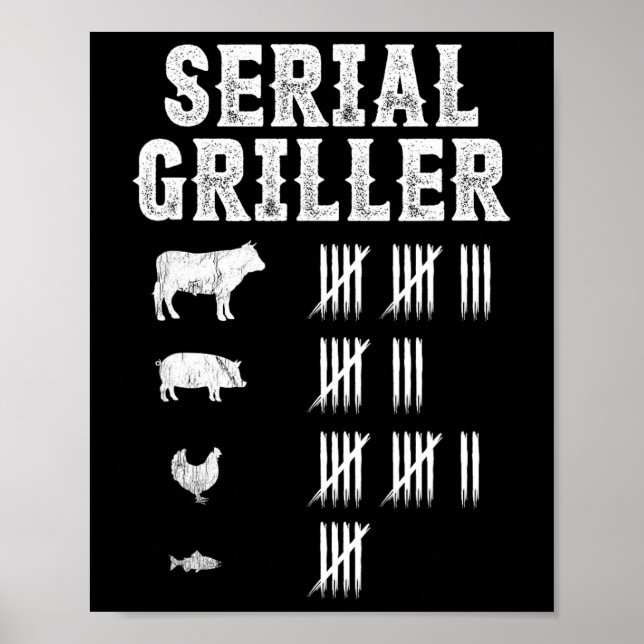 Serial Griller Funny Grilling Grill Bbq Master Fun Poster (Front)