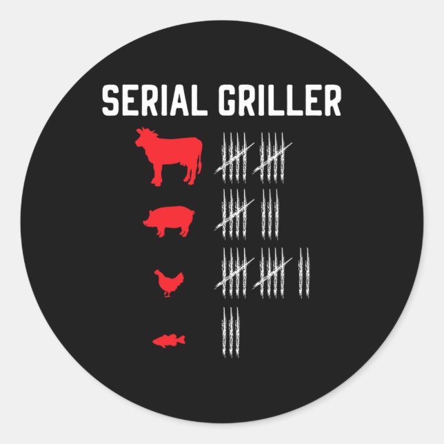 Serial Griller Grilling Grillmaster Rbecue Bbq  Classic Round Sticker (Front)