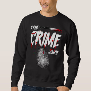 Serial Killer Documentaries Lover & True Crime Jun Sweatshirt