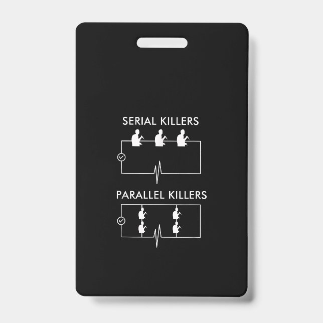Serial Killers Parallel Killers Electrician Funny ID Badge (Front)