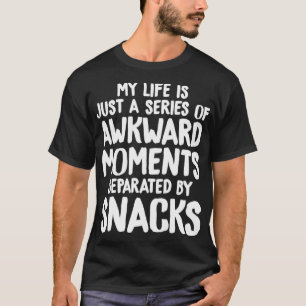 Series of Awkward Moments and Snacks Funny Introve T-Shirt
