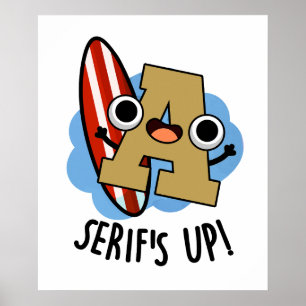 Serifs Up Funny Font Type Pun Poster