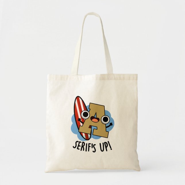 Serifs Up Funny Font Type Pun  Tote Bag (Front)