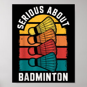 Serious About Badminton Funny Badminton Player  Poster