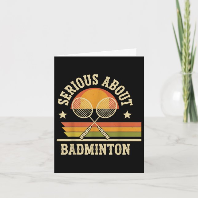 Serious About Badminton Funny  Card (Front)