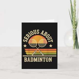 Serious About Badminton Funny Card