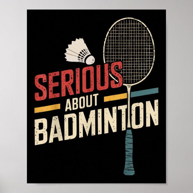 Serious About Badminton Funny  Poster (Front)
