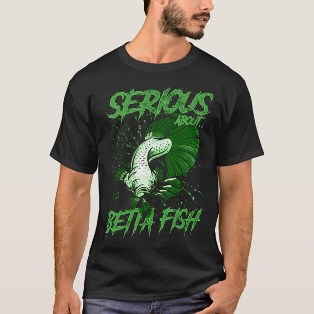 Serious About Betta Fish Tropical Fish Keeper T-Shirt (Front)