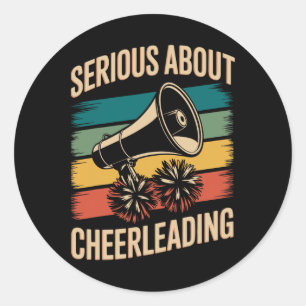 Serious About Cheerleading Funny Cheerleader Classic Round Sticker