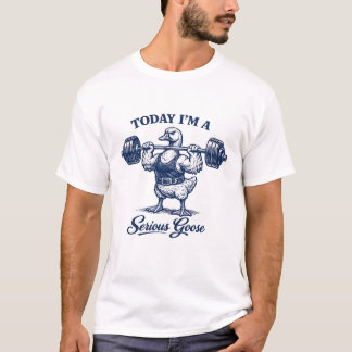 Serious Goose Gym Lifter T-Shirt