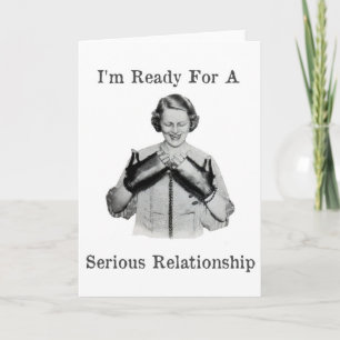 Serious Relationships Greeting Card
