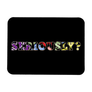 Seriously? Colourful Photo Magnet