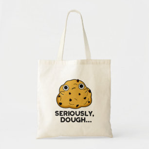 Seriously Dough Cute Baking Food Pun Tote Bag