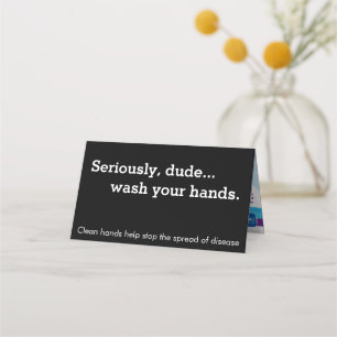 Seriously Dude Handwashing Reminder Place Card