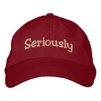 Seriously Embroidered Hat
