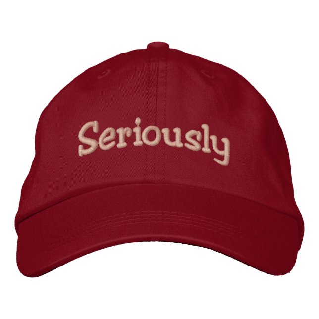 Seriously Embroidered Hat (Front)