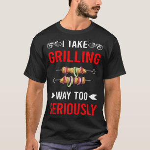 Seriously Grilling T-Shirt