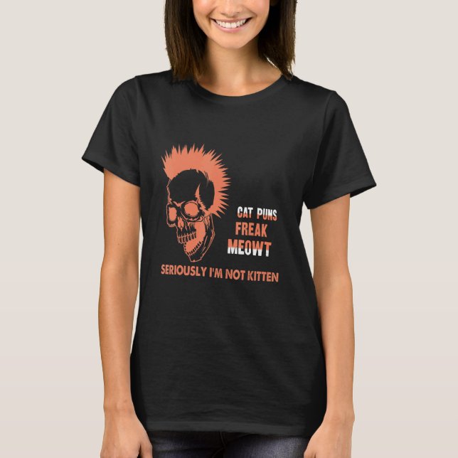 Seriously I'm Not Kitten  Humour T-Shirt (Front)