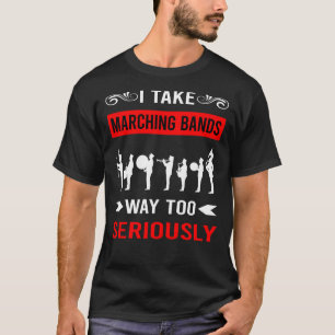 Seriously Marching Band T-Shirt