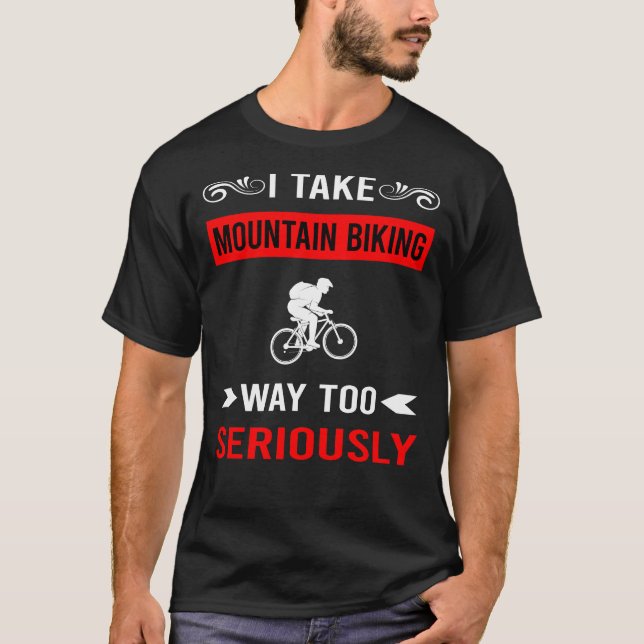 Seriously Mountain Biking MTB T-Shirt (Front)