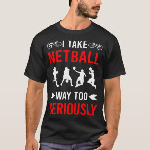 Seriously Netball T-Shirt