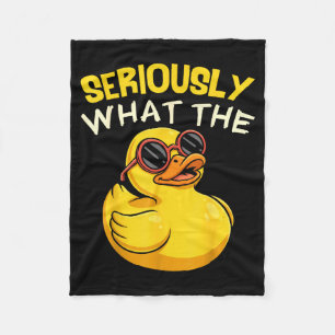 Seriously What The Funny Duck For Men Women Cool A Fleece Blanket