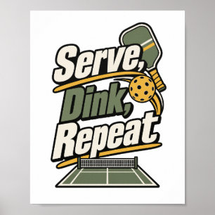 Serve, Dink, Repeat Pickleball Gift Poster