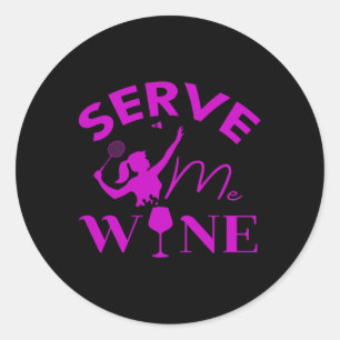 Serve Me Wine Funny Badminton Player Drinking Gift Classic Round Sticker