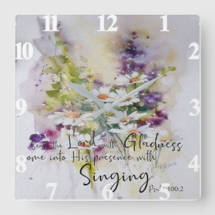 Serve the Lord with gladness floral Square Wall Clock