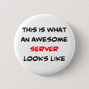 server, awesome 6 cm round badge